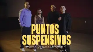 PUNTOS SUSPENSIVOS - LUCIANA X FEDE ROJAS X EL SUPER HOBBY