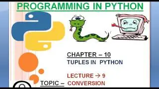 CHAPTER 10 : How To Convert Tuple  In Other Data Type|Python Complete tutorial|