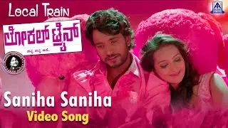 Saniha Saniha | Video Song | Local Train | New Kannada Movie | Darling Krishna , Ester Noronha