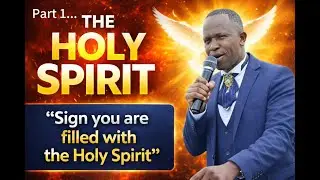 The Holy Spirit (Part 4..) Signs You Are Filled With the Holy Spirit.