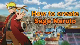 How to create Sage Mode Naruto in Jump Force
