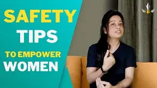 Safety Tips To Empower Women | Self-Defence Techniques Every Woman Should Know