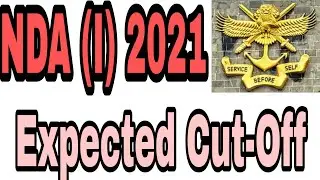 NDA (1) 2021 Expected Cut-Off | Merit List Difficulty Level Exam 18 April 2021 Previous Year Cut-Off