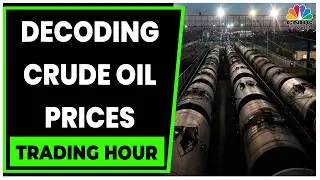 Decoding The Decline In Energy Prices As Crude Oil Off Highs | Trading Hour | CNBC-TV18