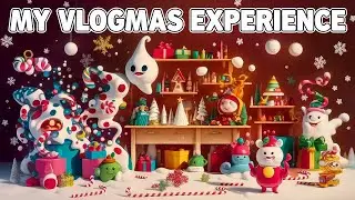 My CRAZY Vlogmas Experience!
