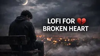 Dil Toota Hai Aaj Bhi 💔 | Sad Remix Lofi Song | Long Version