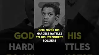 God Gives His Hardest Battles To His Strongest soldiers &bull; #denzelwashington #god #motivation #shorts