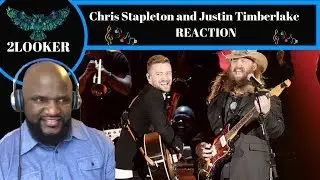 Chris Stapleton and Justin Timberlake- Tennessee Whiskey- 2Looker Reaction