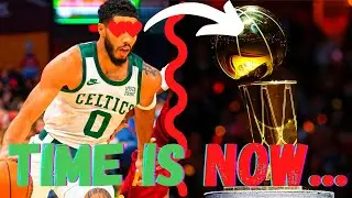 Why The Boston Celtics Need To Win The Championship This Year...