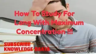 How To Study Long With Maximum Concentration !!!