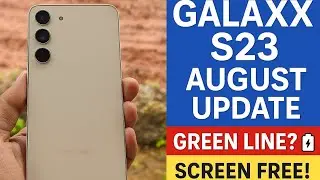 (MALAYALAM)Galaxy S23 August Update Review|Green Line Issue,Battery,Camera & Free Screen Replacement