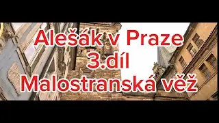 Praha - 3.díl - Malostranská mostecká věž