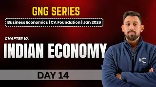 GNG Economics | Day 14 Indian economy | Chapter 10 - One shot | CA Foundation | Jan 2026