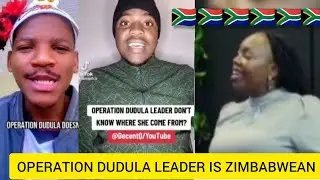Operation DUDULA leader admit  she is from Zimbabwe