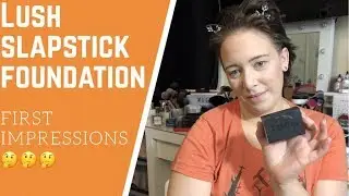 LUSH SLAPSTICK FOUNDATION | SHADE 3W | FIRST IMPRESSIONS #IAmACreator