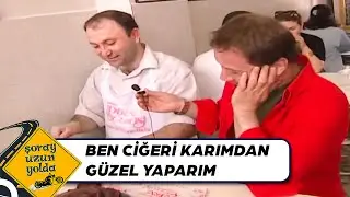Edirne Ciğerinin P&uuml;f Noktaları | Şoray Uzun Yolda