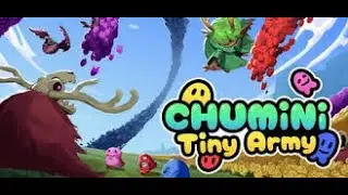 Chumini: Tiny Army Demo - Beware Of My Chuminis!