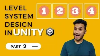 Level System in Unity | Part 2 unity game development tutorial