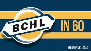 BCHL in 60 - January 4th, 2020
