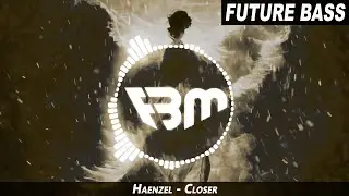 Haenzel - Closer | FBM