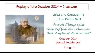 Lesson 1 -  Luisa and Conquering In the Divine Will with words - Fiat!