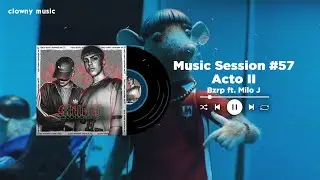 BZRP Music Sessions #57  Acto II ft. Milo J ( Speed Up + Reverb )