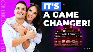Gorilla Flow reviews | Wellness Beyond 40