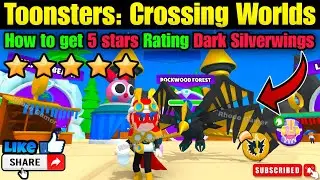 Dark Silverwings | Toonsters: Crossing Worlds | How to get 5 Star Rating #rhodegamer