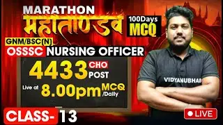 OSSSC NURSING OFFICER 2026 // CLASS-13 // 100 DAYS MARATHON // BY SATYA SIR.