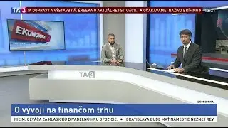 Analytik J. Rosa na TA3: o vývoji na finančnom trhu