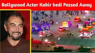 Legendary Actor Kabir Bedi Passed Away| Actor Kabir Bedi No More| RIP 