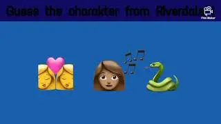 Guess ths character from RIVERDALE by emojis part 1 | NETFLIX Fandom