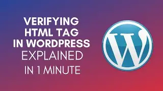How To Verify HTML Tag In WordPress (2025)