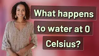 What happens to water at 0 Celsius?