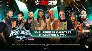 WWE 2k25 - 10 Superstar Gauntlet Eliminator Match at Wrestlemania XL