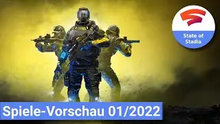 Spiele-Vorschau 01/2022 - alle angek&uuml;ndigten Spiele f&uuml;r STADIA im Januar, Terminupdates & Ger&uuml;chte