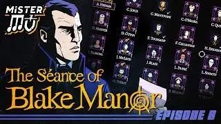 TOUJOURS PLUS DE QUESTIONS | The Séance of Blake Manor (08)