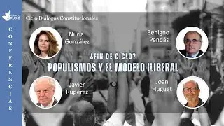 &iquest;Fin de Ciclo? Populismos y el modelo iliberal.