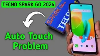 techno Spark go 2024 auto touch problem kaise theek Karen, techno Spark go 2024 automatic touch prob