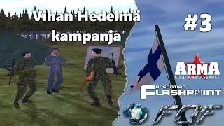 Operation Flashpoint: FDFMod - Vihan Hedelm&auml;, osa 3 [FIN]