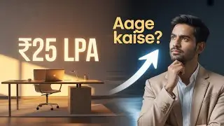 25 LPA Comfortable Hai, Leking Aage kaise badhein