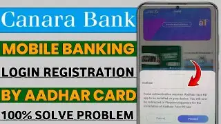 Canara ai1 login register by aadhar facial authentication requires aadhar face rd app installed on