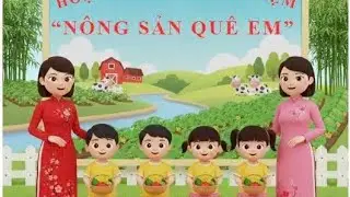 HOẠT ĐỘNG TRẢI NGHIỆM  “ NÔNG SẢN QUÊ EM”- TRƯỜNG MN CHÂU MINH