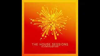 The House Sessions by Schwarz & Funk - Full Album - House Music Mix