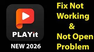 How To Fix Playit App Not Working | Playit Not Open Problem | PSA 24