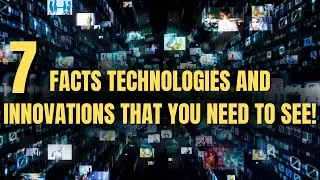 7 Incredible Facts About Technology and Innovation that Will Surprise You!