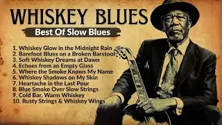 Best Slow Blues Songs to Drink Whiskey To 🥃 Timeless Blues Guitar  🎸🎶