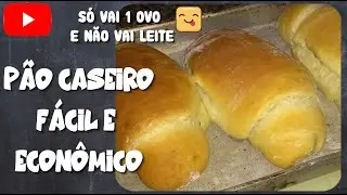 Pão Caseiro Fácil  Sem Leite E Só Vai 1 Ovo