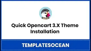 Quick Opencart Theme Installation (TemplatesOcean)