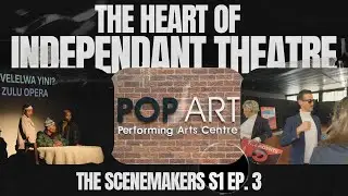 Inside POPArt: The Home of Independent Theatre in South Africa | The Scenemakers S1 Ep. 3